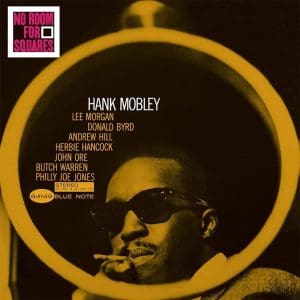 HANK MOBLEY No Room For Squares (Blue Note Classic)