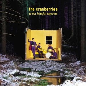 THE CRANBERRIES To The Faithful Departed Deluxe 2LP