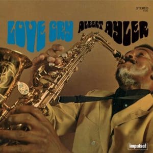 ALBERT AYLER Love Cry (Verve by Request Series)