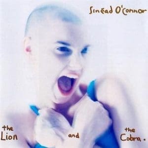SINEAD OCONNOR The Lion And The Cobra