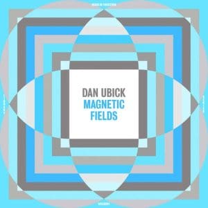 DAN UBICK Magnetic Fields