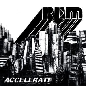 R.E.M. Accelerate