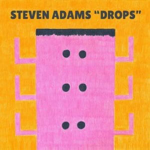 STEVEN ADAMS Drops