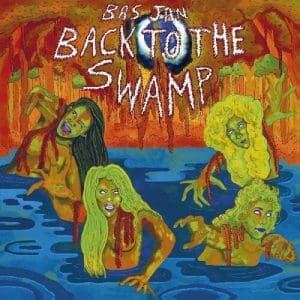 BAS JAN Back to the Swamp