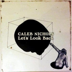 CALEB NICHOLS Let's Look Back (coke-bottle Clear Vinyl)