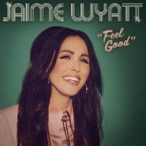 JAIME WYATT Feel Good
