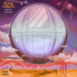 SMOKE DZA X FLYING LOTUS Flying Objects