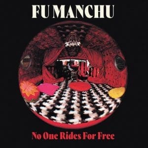 FU MANCHU No One Rides For Free (Coloured) LP+7"