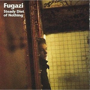 FUGAZI Steady Diet Of Nothing