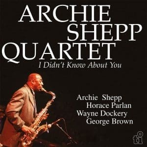 ARCHIE SHEPP QUARTET I Didn't Know About You (coloured) 2LP