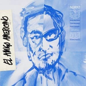 AGRIO (W. MARK LANEGAN,SCOTT MCCLOUD & PETE SIMONELLI) El Amigo Americano
