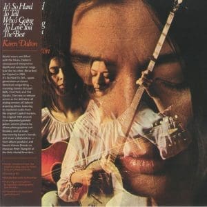 KAREN DALTON  It's So Hard To Tell Who's Going To Love You The Best