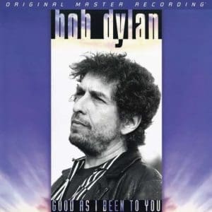 BOB DYLAN Good As I Been To You (MoFi ltd numbered Supervinyl)