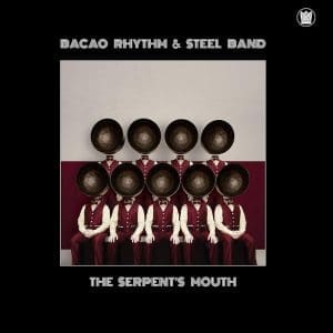 BACAO RHYTHM & STEEL BAND The Serpent's Mouth