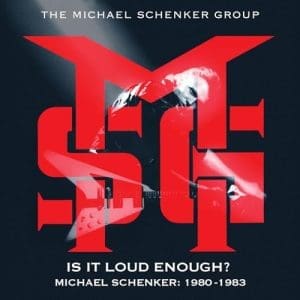 THE MICHAEL SCHENKER GROUP Is It Loud Enough? Michael Schenker 1980-1983 6CD