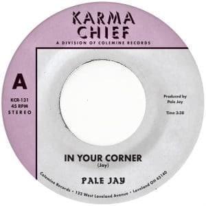 PALE JAY In Your Corner b/w Bewilderment 7"