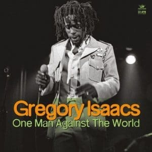 GREGORY ISAAC One Man Against The World