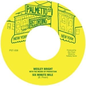 WESLEY BRIGHT & THE MEANS OF PRODUCTION Six Minute Mile 7"