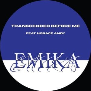 EMIKA Transcended Before Me Feat Horace Andy 12" (Rsd 2024)