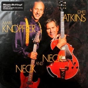 CHET ATKINS & MARK KNOPFLER Neck And Neck