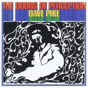 DAVE PIKE The Doors Of Perception (Rsd 2024)
