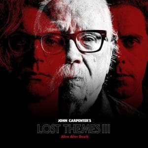 JOHN CARPENTER Lost Themes III: Alive After Death