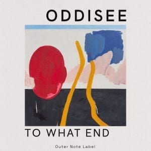 ODDISEE To What End  2LP