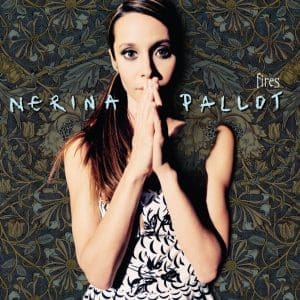 NERINA PALLOT Fires (Half-speed Remaster)