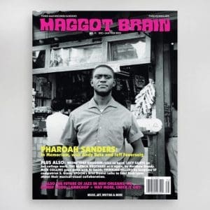 MAGGOT BRAIN Issue No.11 Pharoah Sanders