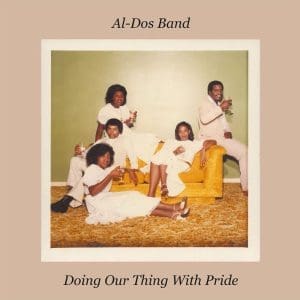 AL-DOS BAND Doing Our Thing With Pride 7"
