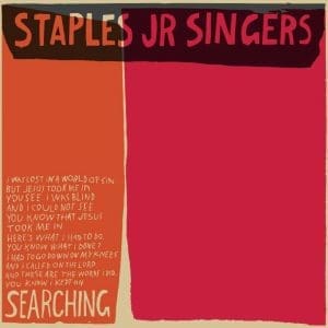 STAPLES JR. SINGERS Searching