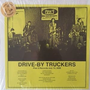 DRIVE-BY TRUCKERS Plan 9 Records July 13, 2006 3LP