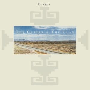 RUNRIG The Cutter & The Clan (Expanded Edition) 2CD