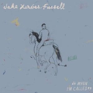JAKE XERXES FUSSELL When I'm Called CD