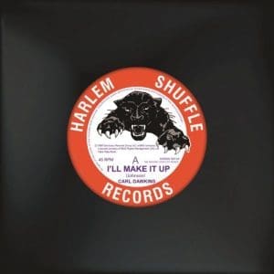 CARL DAWKINS I'll Make It Up / Hot And Sticky 7"