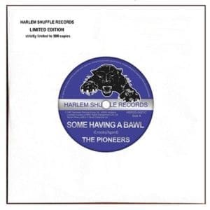 THE PIONEERS Some Having A Bawl / Whip Them 7"