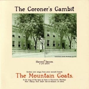 THE MOUNTAIN GOATS The Coroner's Gambit