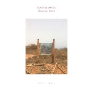 PARADISE CINEMA Returning, Dream CD