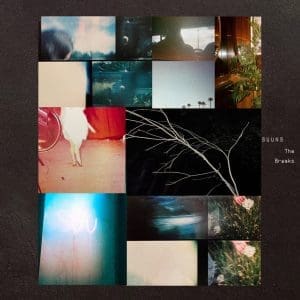 SUUNS The Breaks