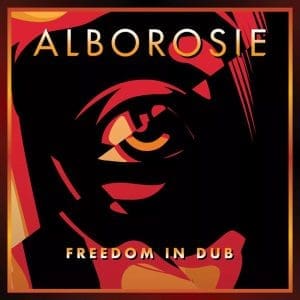 ALBOROSIE Freedom In Dub