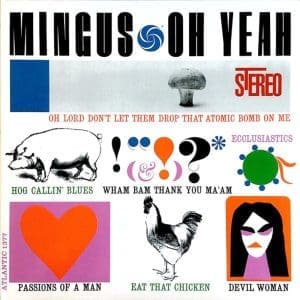 CHARLES MINGUS Oh Yeah (Analogue Productions Atlantic 75 Series, 45rpm 2LP)