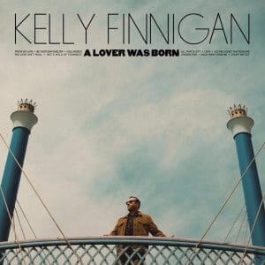 KELLY FINNIGAN A Lover Was Born CD