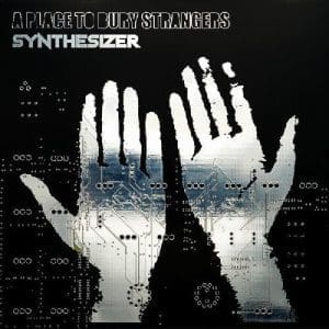 A PLACE TO BURY STRANGERS Synthesizer (functional circuit board/synth cover, w/ download card)(glow in the dark)