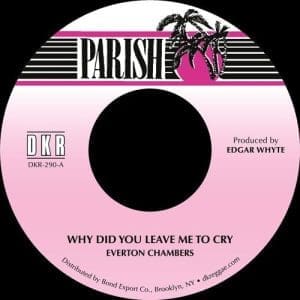 EVERTON CHAMBERS Why Did You Leave Me To Cry 7"