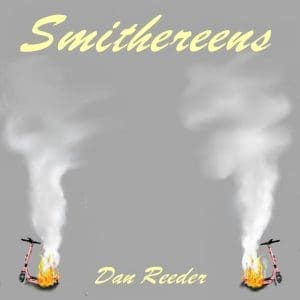 DAN REEDER Smithereens CD
