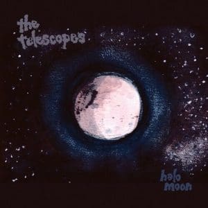 THE TELESCOPES Halo Moon