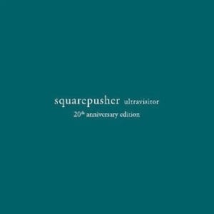 SQUAREPUSHER Ultravisitor (20th Anniversary Edition)