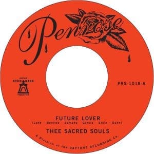THEE SACRED SOULS Future Lover b/w For Now 7"