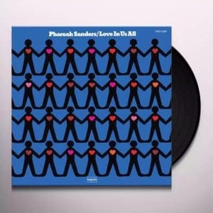 PHAROAH SANDERS Love In Us All