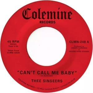 THEE SINSEERS Can't Call Me Baby / Take A Chance 7"